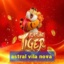 astral vila nova